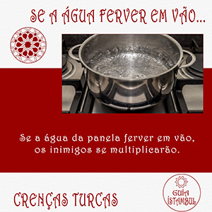 Se a &aacute;gua da panela ferver em v&atilde;o, os inimigos se multiplicar&atilde;o.